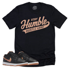 Load image into Gallery viewer, Stay Humble Hustle Hard Shirt | Retro Dunk Low Amber Brown Sneaker Match Tee