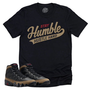 Stay Humble Hustle Hard Shirt | Retro Air Jordan 9 Olive Sneaker Match Tee