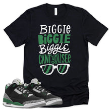 Load image into Gallery viewer, Can&#39;t You See Shirt | Retro Air Jordan 3 Pine Green Sneaker Match Tee