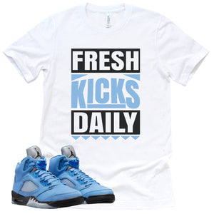 Fresh Kicks Daily Shirt | Retro Air Jordan 5 University Blue Sneaker Match Tee