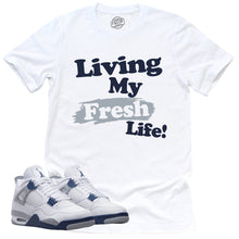 Load image into Gallery viewer, Living My Fresh Life Shirt | Retro Air Jordan 4 Midnight Navy Sneaker Match Tee