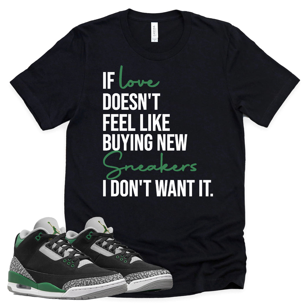 If Love Shirt | Retro Air Jordan 3 Pine Green Sneaker Match Tee