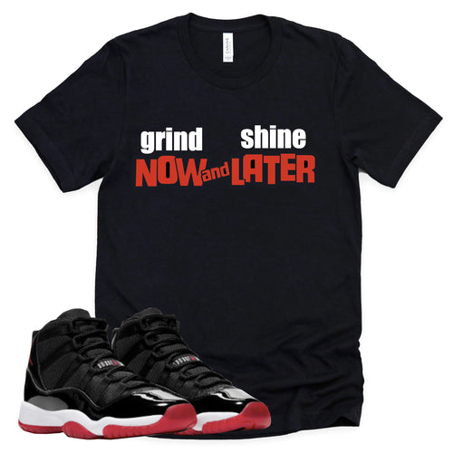 Grind Now Shine Later | Retro Air Jordan 11 BRED Sneaker Match Tee