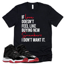 Load image into Gallery viewer, If Love | Retro Air Jordan 11 BRED Sneaker Match Tee