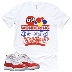 Get Ya Bread Up | Retro Air Jordan 11 Cherry Red Sneaker Match Tee