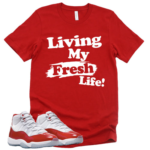 Living My Fresh Life | Retro Air Jordan 11 Cherry Red Sneaker Match Tee