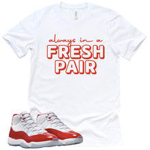 Load image into Gallery viewer, Always In A Fresh Pair | Retro Air Jordan 11 Cherry Red Sneaker Match Tee