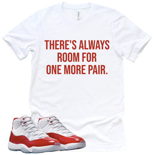 Always Room For One More Pair | Retro Air Jordan 11 Cherry Red Sneaker Match Tee