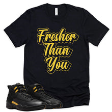 Load image into Gallery viewer, Fresher Than You | Retro Air Jordan 12 Black Taxi Sneaker Match Tee