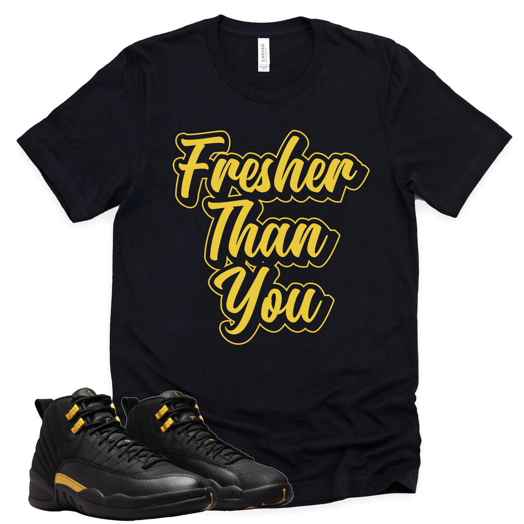 Fresher Than You | Retro Air Jordan 12 Black Taxi Sneaker Match Tee