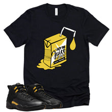 Load image into Gallery viewer, I Got The Juice | Retro Air Jordan 12 Black Taxi Sneaker Match Tee