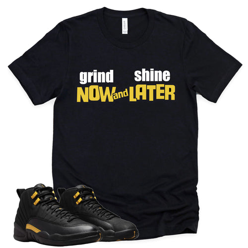 Grind Now And Shine Later | Retro Air Jordan 12 Black Taxi Sneaker Match Tee