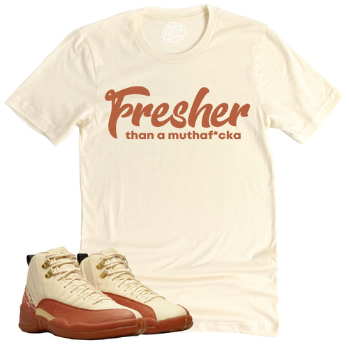 Fresher Than A Mofo Shirt | Retro Air Jordan 12 Eastside Golf Sneaker Match Tee