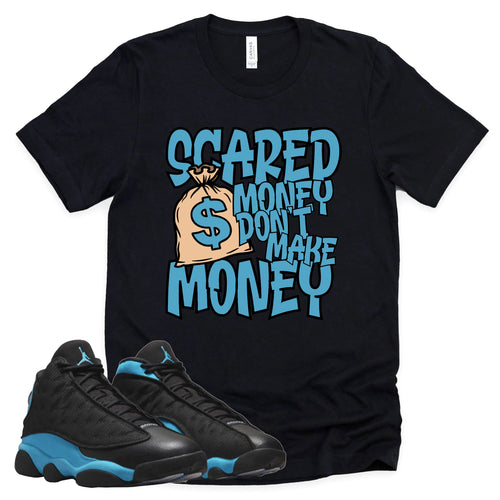 Scared Money Shirt | Retro Air Jordan 13 Black University Blue Sneaker Match Tee