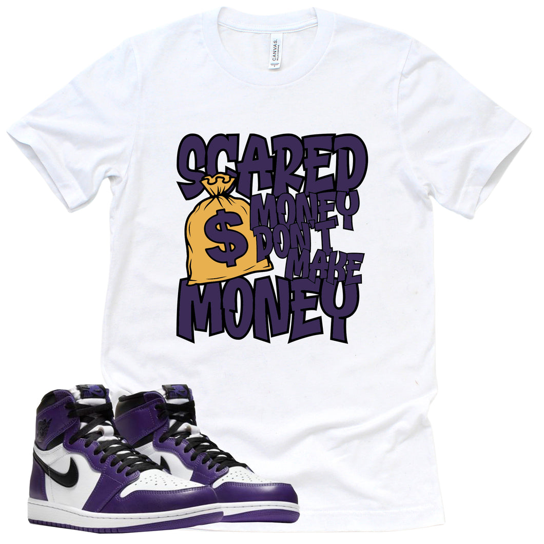 Scared Money Shirt | Court Purple 1s Sneaker Match Tee