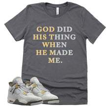 Load image into Gallery viewer, God Did His Thing Shirt | Retro Air Jordan 4 Craft Photon Dust Sneaker Match Tee