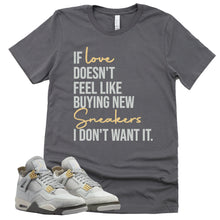 Load image into Gallery viewer, If Love Shirt | Retro Air Jordan 4 Craft Photon Dust Sneaker Match Tee