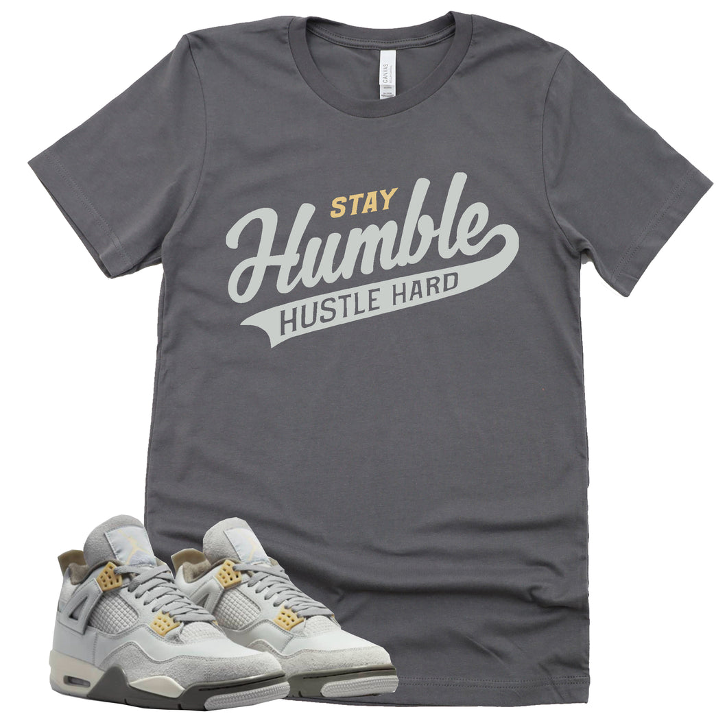 Stay Humble Hustle Hard Shirt | Retro Air Jordan 4 Craft Photon Dust Sneaker Match Tee