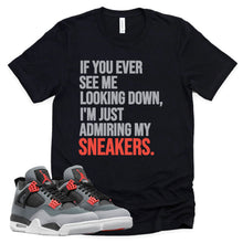 Load image into Gallery viewer, Admiring My Sneakers Shirt | Retro Air Jordan 4 Infrared Sneaker Match Tee