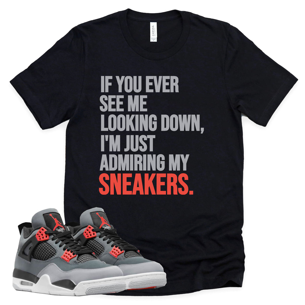 Admiring My Sneakers Shirt | Retro Air Jordan 4 Infrared Sneaker Match Tee