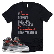 Load image into Gallery viewer, If Love Shirt | Retro Air Jordan 4 Infrared Sneaker Match Tee