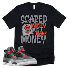 Load image into Gallery viewer, Scared Money Shirt | Retro Air Jordan 4 Infrared Sneaker Match Tee