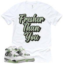 Load image into Gallery viewer, Fresher Than You Shirt | Retro Air Jordan 4 Oil Green Sneaker Match Tee