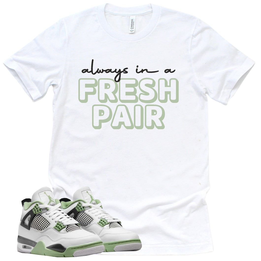 Always In A Fresh Pair Shirt | Retro Air Jordan 4 Oil Green Sneaker Match Tee