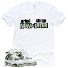 Load image into Gallery viewer, Grind Now Shine Later Shirt | Retro Air Jordan 4 Oil Green Sneaker Match Tee