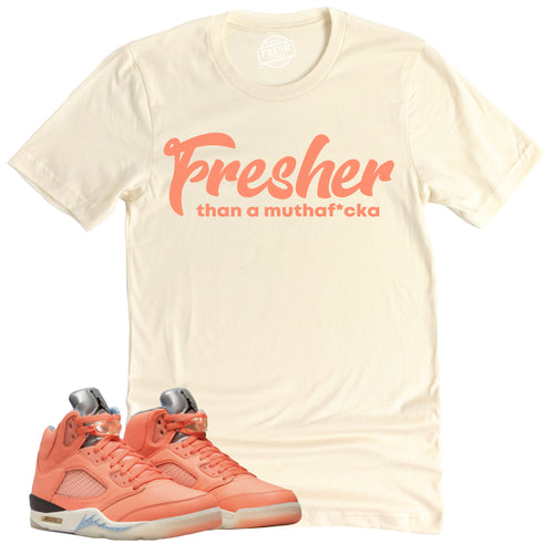 Fresher Than A Mofo Shirt | Retro Air Jordan 5 Crimson Bliss Sneaker Match Tee