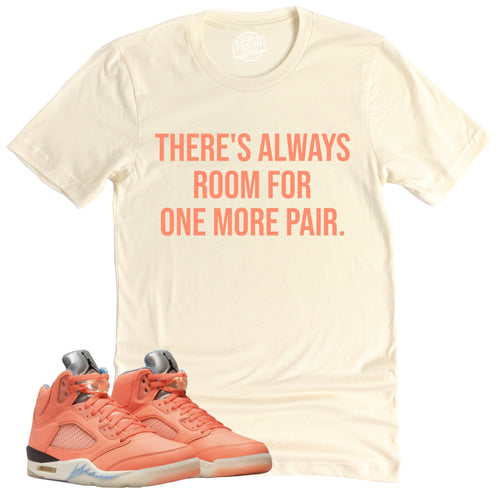 Always Room For One More Pair Shirt | Retro Air Jordan 5 Crimson Bliss Sneaker Match Tee