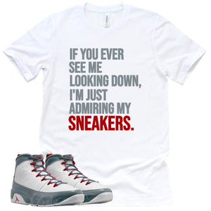 Admiring My Sneakers Shirt | Retro Air Jordan 9 Fire Red Sneaker Match Tee