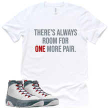 Load image into Gallery viewer, One More Pair Shirt | Retro Air Jordan 9 Fire Red Sneaker Match Tee