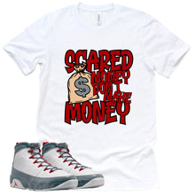 Load image into Gallery viewer, Scared Money Shirt | Retro Air Jordan 9 Fire Red Sneaker Match Tee