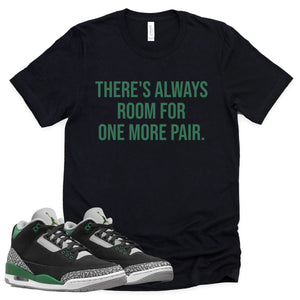 One More Pair Shirt | Retro Air Jordan 3 Pine Green Sneaker Match Tee