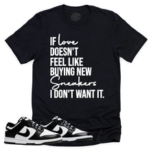 Load image into Gallery viewer, If Love Shirt | Retro Dunk Low Panda Sneaker Match Tee