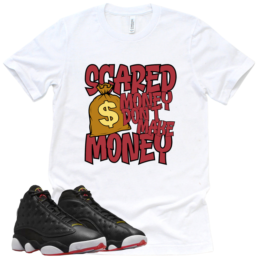 Scared Money Shirt | Retro Air Jordan 13 Playoffs Sneaker Match Tee