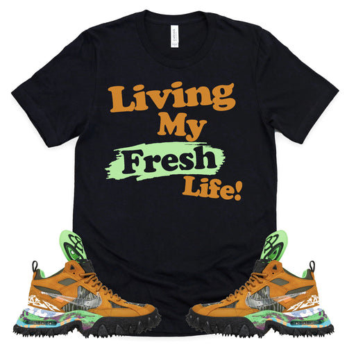 Living My Fresh Life Shirt | OFF-WHITE X AIR TERRA FORMA Sneaker Match Tee